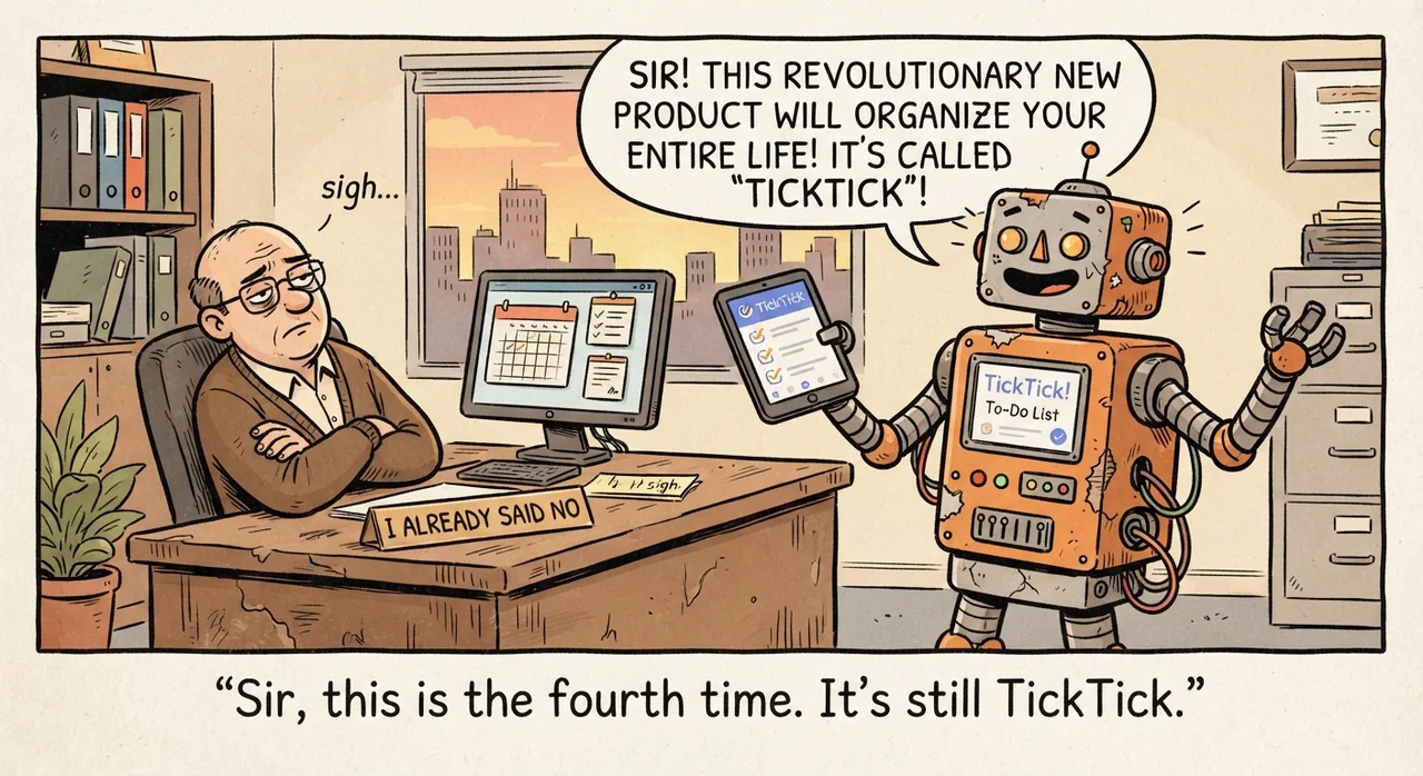 Cartoon titled Ticktick No: Sir, this is the fourth time. It's still TickTick.